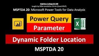 MSPTDA 20: Query Parameter for Dynamic Folder Location / Data Source in Power BI & Excel Power Query