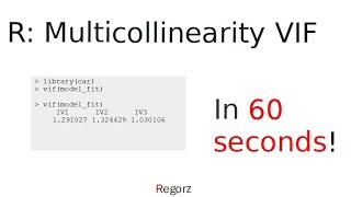 R: Checking the Absence of Multicollinearity for Regression in 60 Seconds