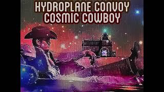 Hydroplane Convoy - Cosmic Cowboy (Prod.shadyhelios)