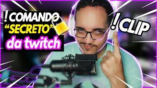 COMO CLIPAR NA TWITCH APENAS ESCREVENDO NO CHAT (COMANDO PERSONALIZADO)