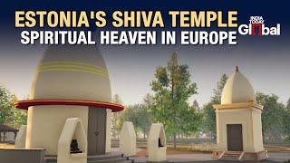 Europe’s New Spiritual Landmark: Estonia’s Shiva Temple