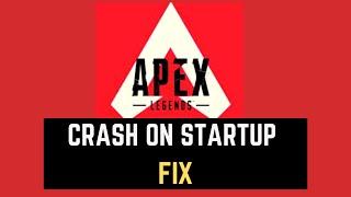 Apex Legends - Won’t Start / Crash on Startup Fix