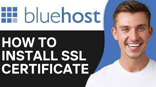 HOW TO INSTALL SSL CERTIFICATE ON BLUEHOST DOMAIN (2024)