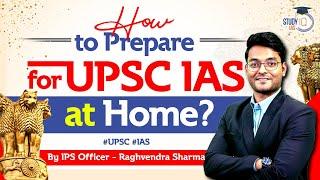 Prepare for UPSC IAS at home by following this Strategy by IPS | Toppers Talk | UPSC