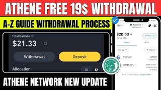 Athene Network New Update | Athene Free 19$ Withdrawal | A-Z Guide Withdrawal Process | ETH 19$