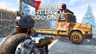 I Play 100 Days Of 7 Days to Die REBIRTH Mod [8/10]