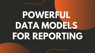 Designing Powerful Data Models for Actionable Reporting