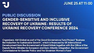 Gender-sensitive and inclusive recovery of Ukraine: results of Ukraine Recovery Conference 2024