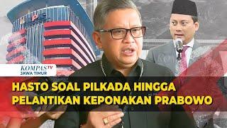 [FULL] Penjelasan Lengkap Hasto soal Pilkada hingga Komentar Pelantikan Keponakan Prabowo