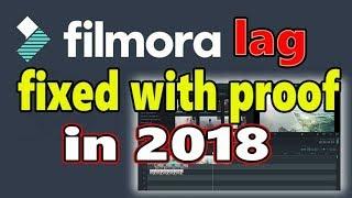 HOW TO FIX FILMORA VIDEO LAG IN 2018 WITH PROOF