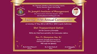 St. Joseph's Institute of Management I Twenty - Fifth Annual Convocation I 14 May, 2022 I 4:00 PM