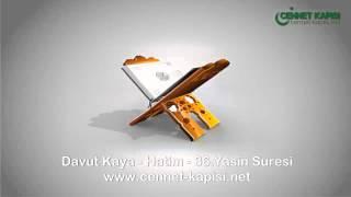 Davut Kaya - Yasin Suresi - Kuran'i Kerim - Arapça Hatim Dinle - www.cennet-kapisi.net