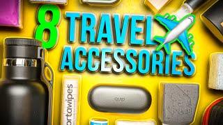 DON'T Travel Without These 8 Accessories! - 2024