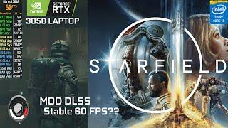 Starfield Mod DLSS 60FPS ?? | RTX 3050 Laptop Benchmark | Core i5-11320H | 16GB RAM | Best Settings