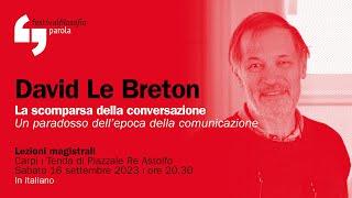 David Le Breton | La scomparsa della conversazione | festivalfilosofia 2023