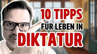 10 Tipps: (Über-) Leben in der Diktatur