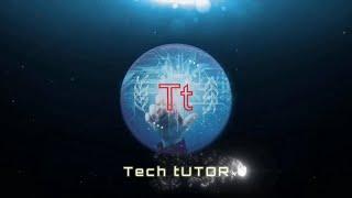 Tech Tutor - Channel Intro First Video