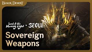 Preview of the Sovereign Weapons | New Region Update | Black Desert