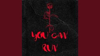 You Can Run