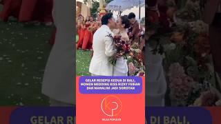 MOMEN WEDDING KISS RIZKY FEBIAN DAN MAHALINI SAAT RESEPSI KEDUA DI BALI #artis #kabarartis #mahalini