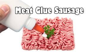 Meat Glue Sausage