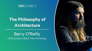 The Philosophy of Architecture - Barry O'Reilly - NDC Oslo 2024