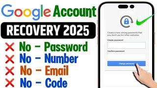 Gmail Account Recovery 2025 || How To Recover Gmail Password without Recovery Email And Phone number