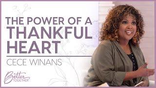 CeCe Winans: Everything Changes When You Become Grateful  | Better Together TV