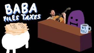 I Help Baba Commit Tax Fraud (Baba Files Taxes Playthrough)