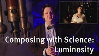 Composing with Science: Luminosity with David Ibbett. JWST and Chandra Sonification.