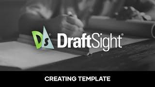 DraftSight 2020 Tutorial - Creating Template - 04