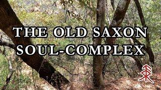 The Old Saxon Soul-Complex