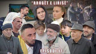 Rrugët e Lirisë - Episodi 17 (Tregime të Vjetra)