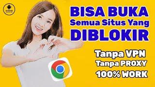 terbaru 2025! cara membuka situs yang diblokir di google chrome tanpa vpn/proxy 100% berhasil