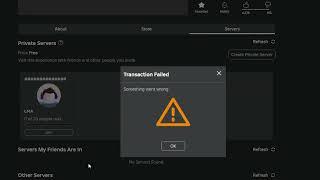 Transaction Failed Something went wrong, cant get a private server for some reason??