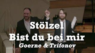 Stölzel, Bist du bei mir (Bach, BWV 508)