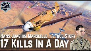 17 Kills in a Day - True Story of Hans-Joachim Marseille - WWII Historic Dogfights Recreation