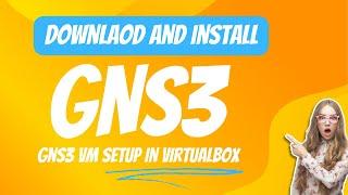 Download and Install GNS3 VM | gns3 vm installation