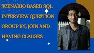 Complex SQL 6 | Scenario based on join, group by and having clauses | SQL Interview Question