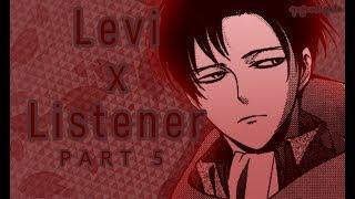 Levi Ackerman x listener ASMR p5 [Attack on Titan] Spicy Ver