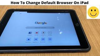 How To Change Default Browser on iPad (2021)