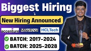 Accenture, HclTech, Miller, Everest Biggest Hiring Announced | BATCH: 2017-2028 | New Hiring Updates