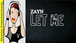 Let Me Lyrics: ZAYN - Let Me