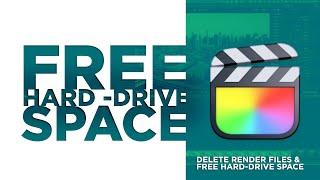 Free Space on Your Mac Hard Drive [ + Secret Tips to Delete Final Cut Pro Render Files]