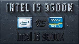 Intel i5 9600K vs i5 8600K Benchmarks | Test Review | Comparison | Gaming | 10 Tests