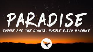 Sophie and the Giants & Purple Disco Machine - Paradise (Lyrics)