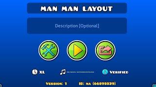 Man Man Layout 100% Botted Run | Geometry Dash