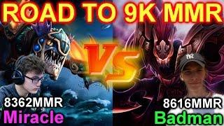 Dota 2 Miracle vs Badman : Road to 9K MMR