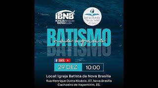 BATISMO E CEIA - Com IB Rio da Vida e IBNB