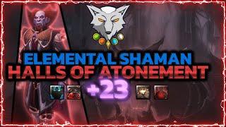 Barokoshama | Shadowlands Mythic + 23 HALLS OF ATONEMENT | Elemental Shaman PoV